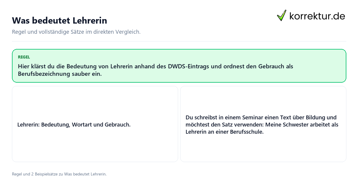 Konkrete Regel und vollständige Beispielsätze zu Was bedeutet Lehrerin
