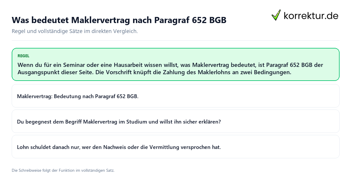 Konkrete Regel und vollständige Beispielsätze zu Was bedeutet Maklervertrag nach Paragraf 652 BGB