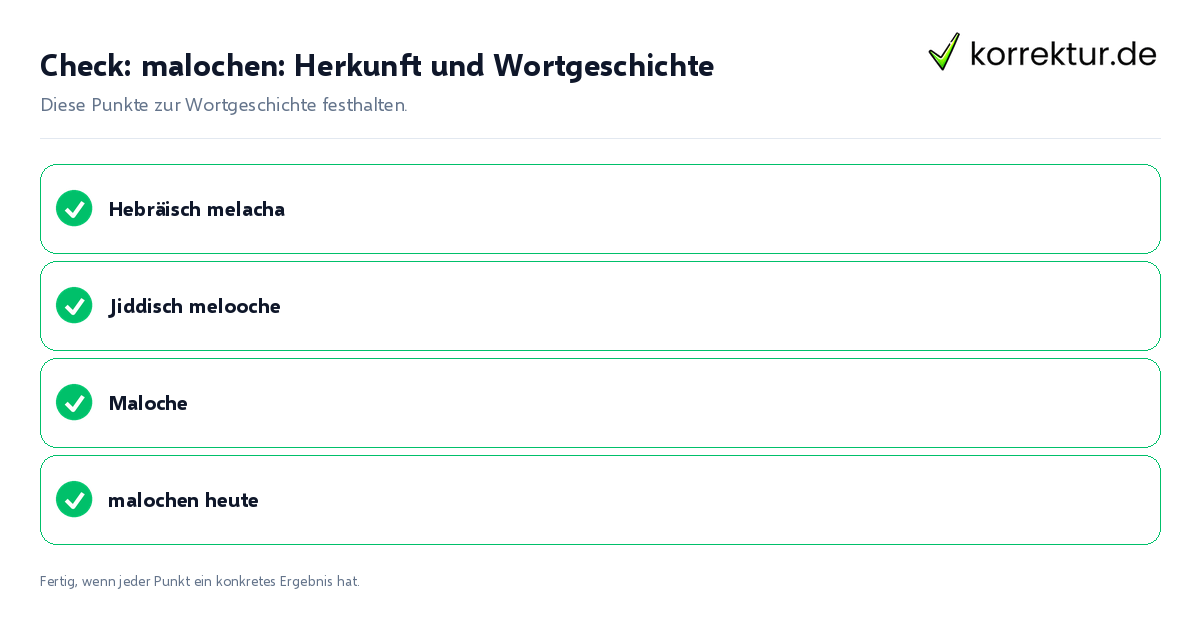 Check: malochen: Herkunft und Wortgeschichte malochen: Herkunft und Wortgeschichte: Prüfliste mit vier Punkten