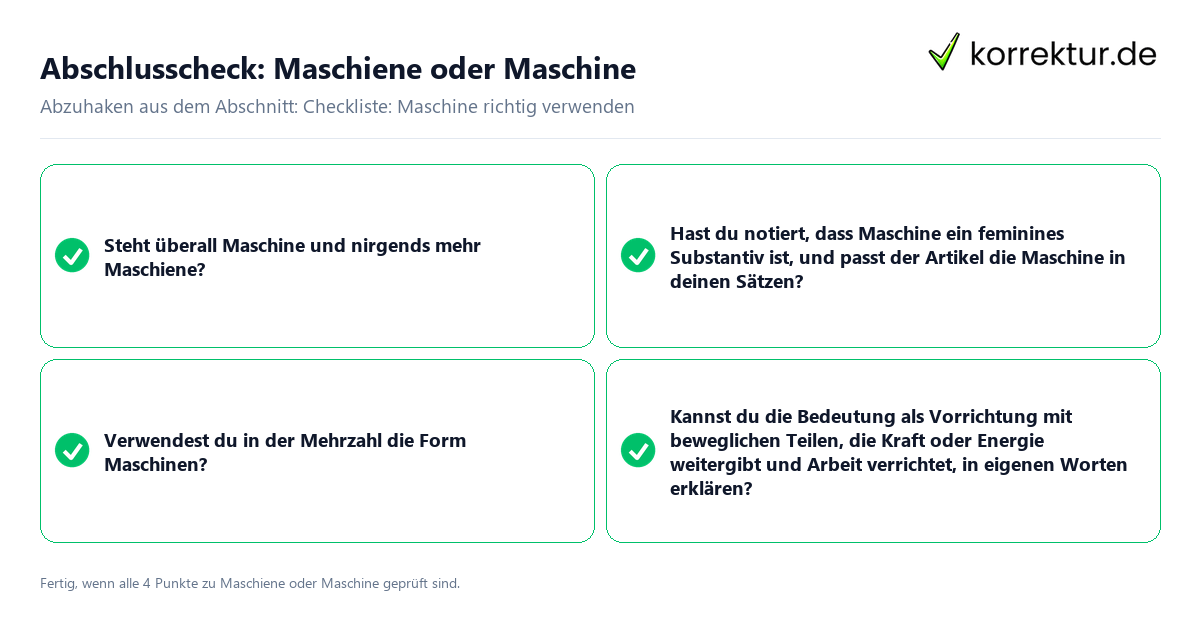 Konkreter Abschlusscheck zu Maschiene oder Maschine