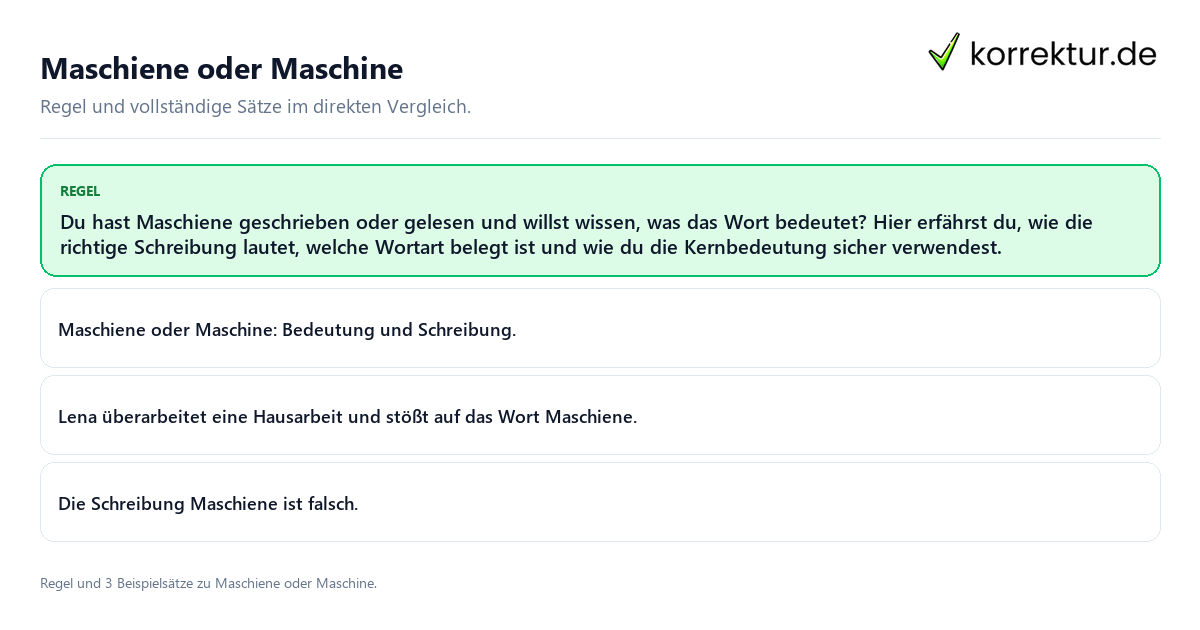 Konkrete Regel und vollständige Beispielsätze zu Maschiene oder Maschine