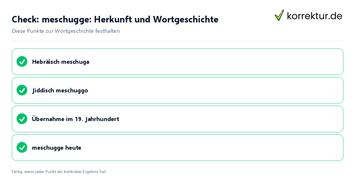 Check: meschugge: Herkunft und Wortgeschichte meschugge: Herkunft und Wortgeschichte: Prüfliste mit vier Punkten