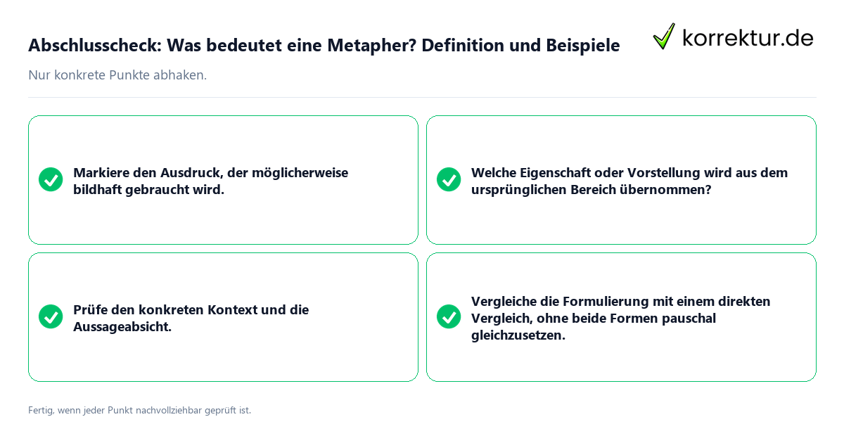 Abschlusscheck: Was bedeutet eine Metapher? Definition und Beispiele Konkreter Abschlusscheck zu Was bedeutet eine Metapher? Definition und Beispiele