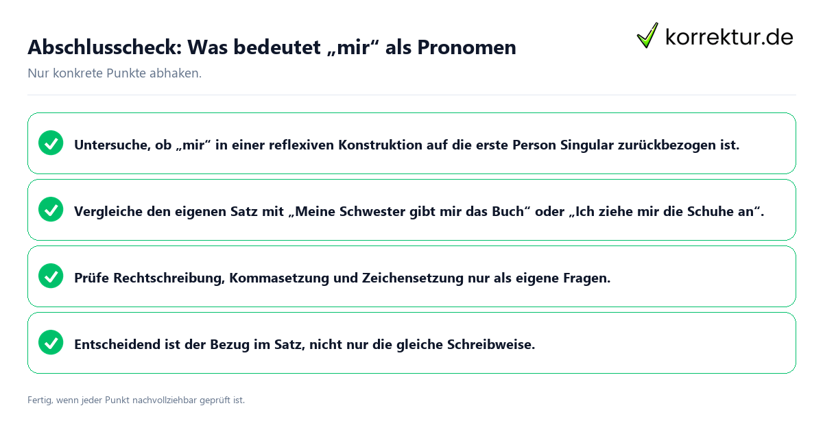 Konkreter Abschlusscheck zu Was bedeutet „mir“ als Pronomen
