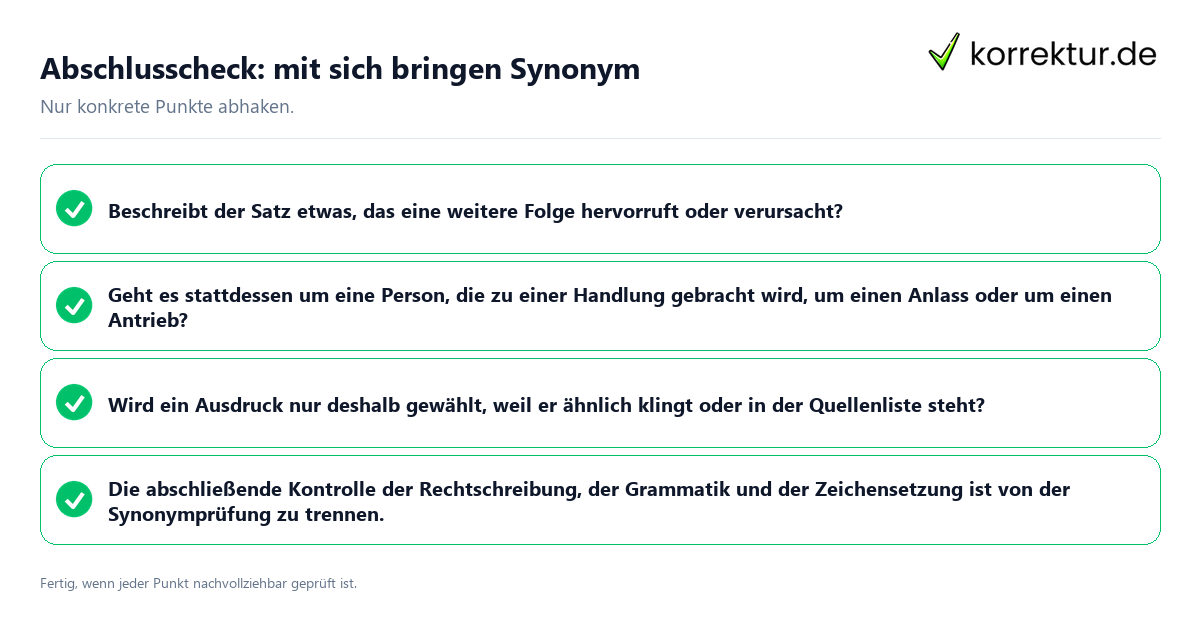 Konkreter Abschlusscheck zu mit sich bringen Synonym