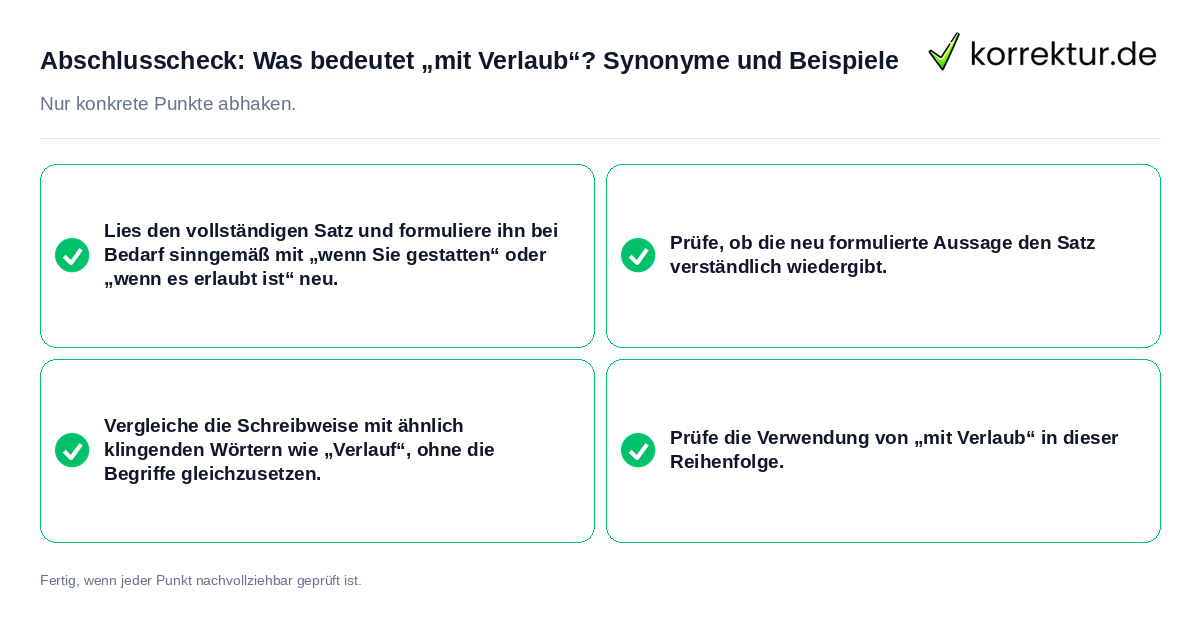 Abschlusscheck: Was bedeutet „mit Verlaub“? Synonyme und Beispiele Konkreter Abschlusscheck zu Was bedeutet „mit Verlaub“? Synonyme und Beispiele