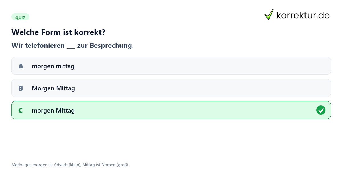 Welche Form ist korrekt? Quiz zur richtigen Schreibweise von morgen Mittag