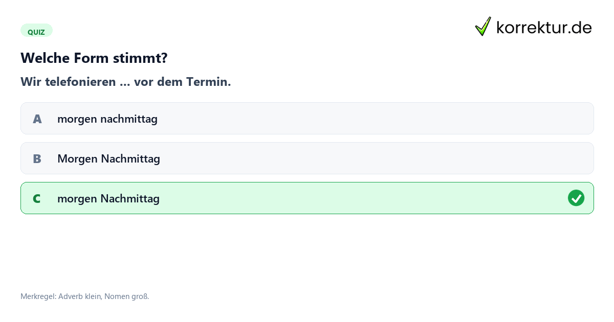 Welche Form stimmt? Quiz zur richtigen Schreibweise von morgen Nachmittag