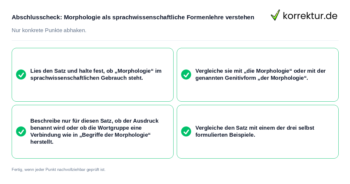 Konkreter Abschlusscheck zu Morphologie als sprachwissenschaftliche Formenlehre verstehen