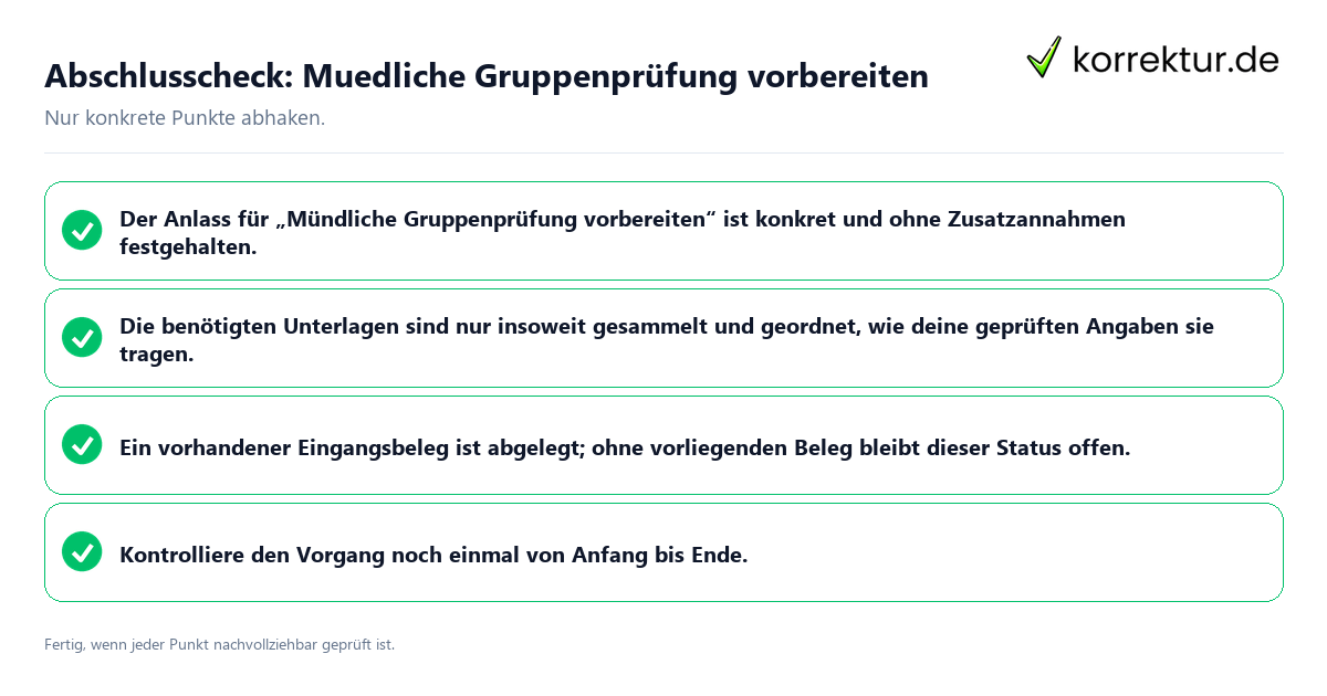 Abschlusscheck: Muedliche Gruppenprüfung vorbereiten Konkreter Abschlusscheck zu Muedliche Gruppenprüfung vorbereiten