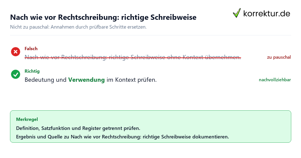 Ungeeignete und belastbare Vorgehensweise bei Nach wie vor Rechtschreibung: richtige Schreibweise