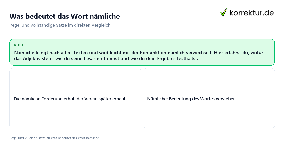 Konkrete Regel und vollständige Beispielsätze zu Was bedeutet das Wort nämliche
