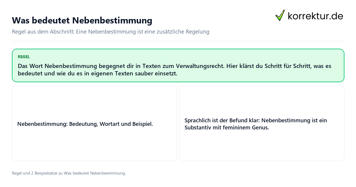 Konkrete Regel und vollständige Beispielsätze zu Was bedeutet Nebenbestimmung
