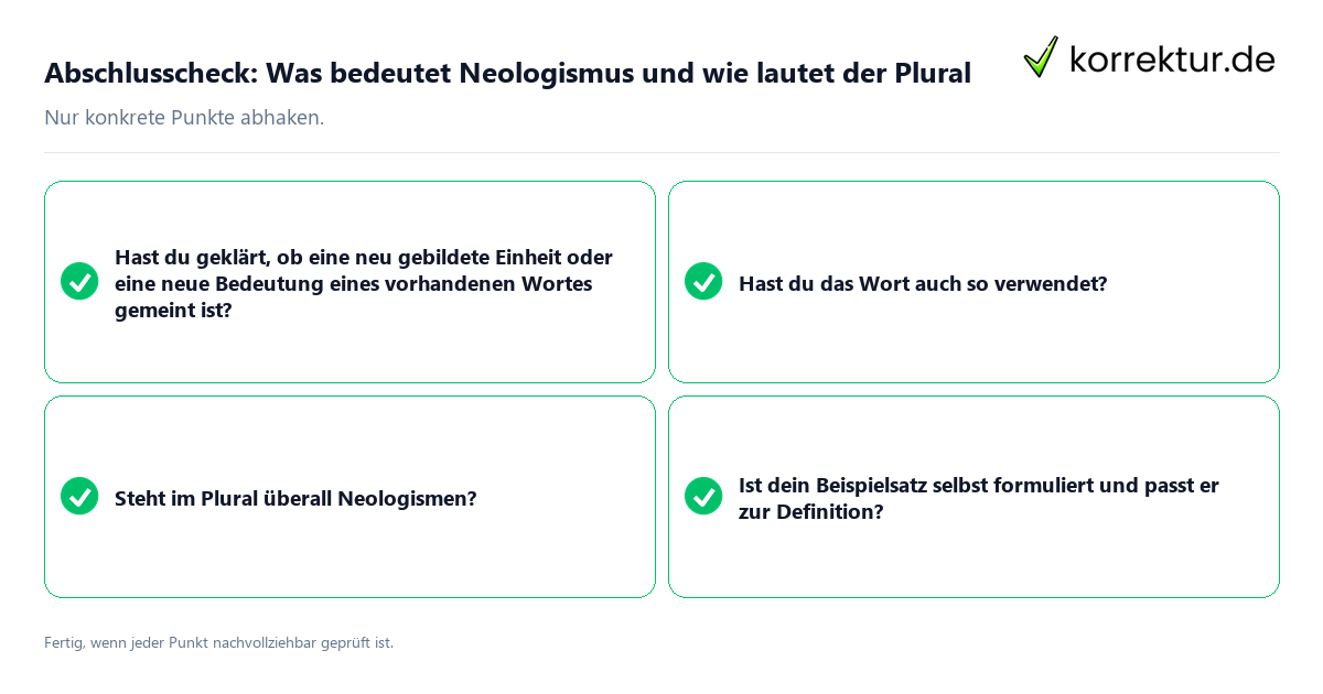 Konkreter Abschlusscheck zu Was bedeutet Neologismus und wie lautet der Plural