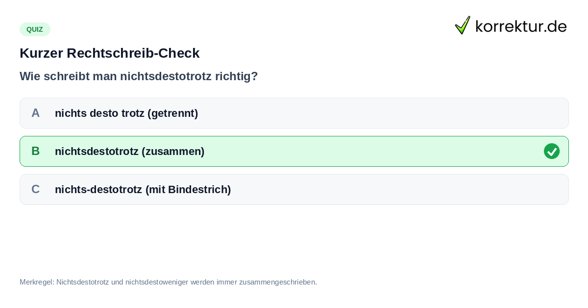 Quiz zur Schreibweise nichtsdestotrotz oder nichtsdestoweniger
