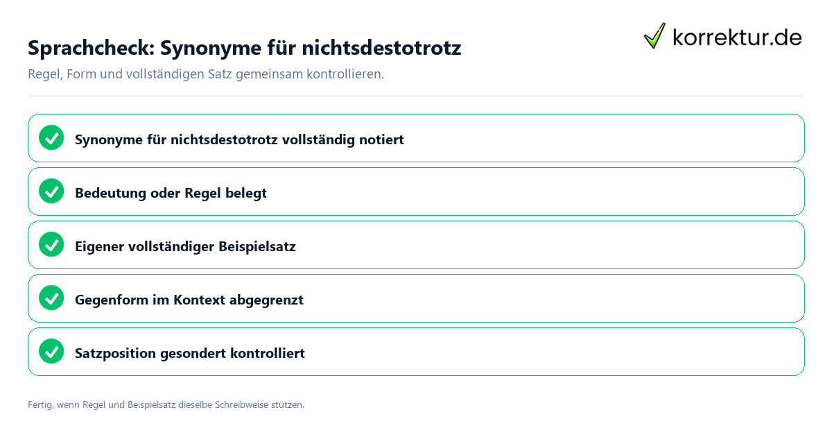 Sprachcheck: Synonyme für nichtsdestotrotz Konkreter Sprachcheck zu Synonyme für nichtsdestotrotz mit Regel und vollständigem Beispielsatz