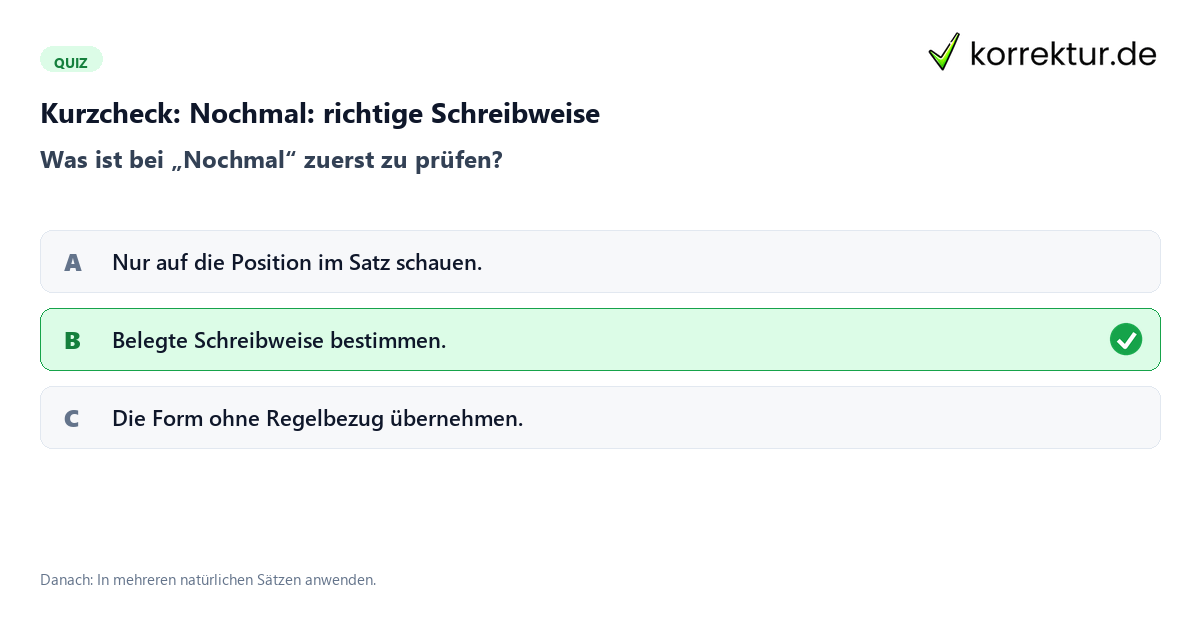 Nochmal: richtige Schreibweise mit einem Kurzquiz zum sinnvollen nächsten Schritt