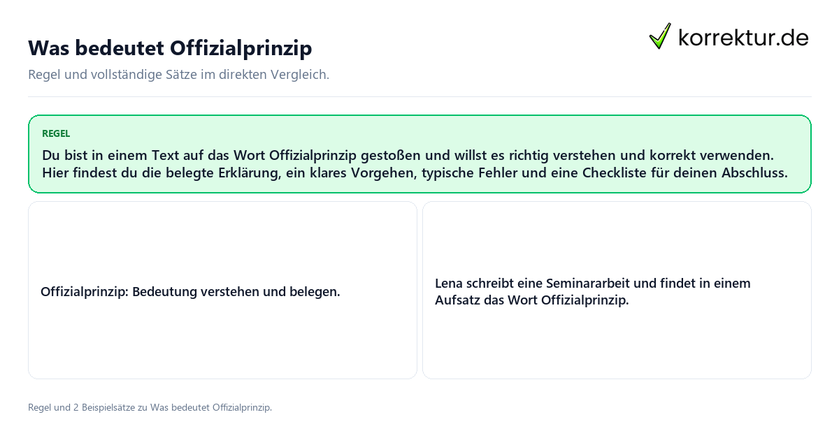 Konkrete Regel und vollständige Beispielsätze zu Was bedeutet Offizialprinzip