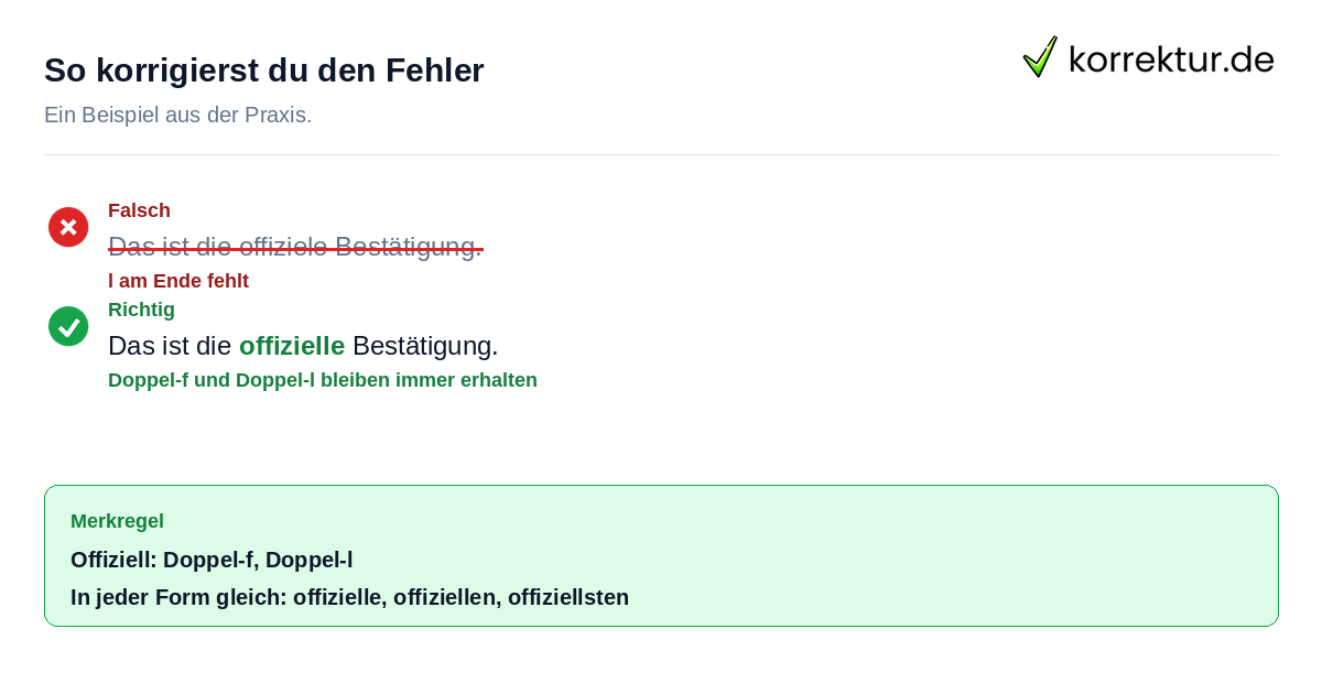 So korrigierst du den Fehler Beispiel für die richtige Schreibweise von offiziell