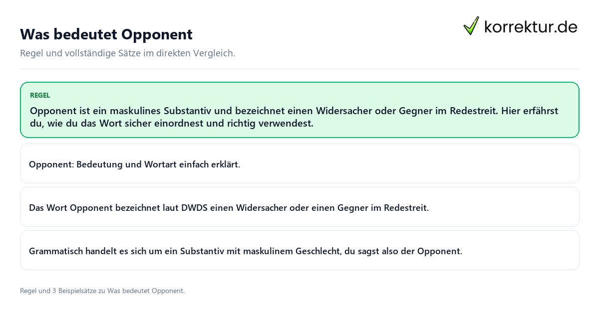 Konkrete Regel und vollständige Beispielsätze zu Was bedeutet Opponent