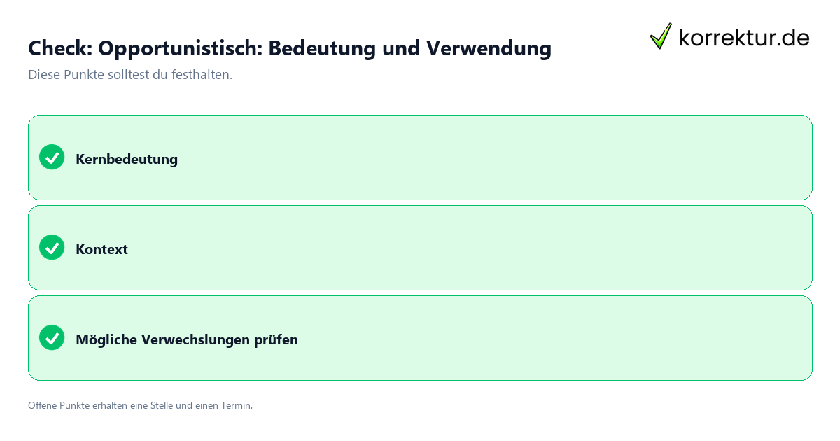 Opportunistisch: Bedeutung und Verwendung mit Checkliste für Unterlagen und nächste Schritte