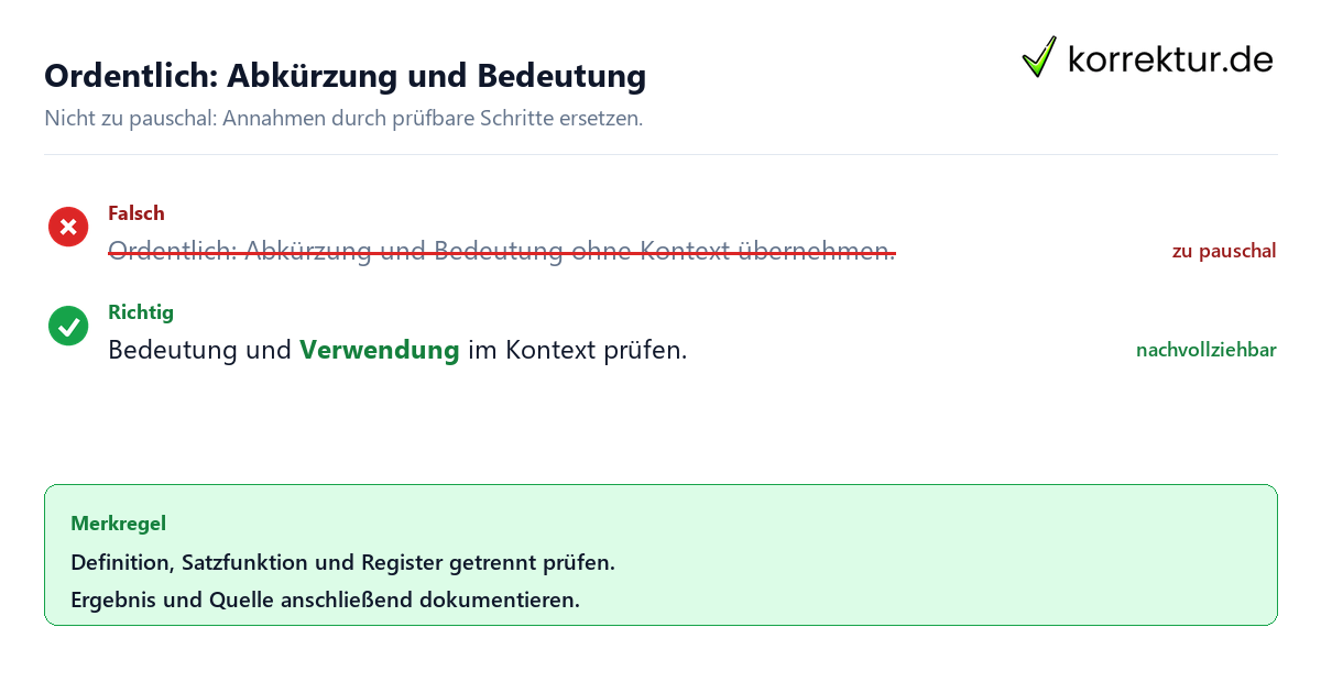 Ungeeignete und belastbare Vorgehensweise bei Ordentlich: Abkürzung und Bedeutung