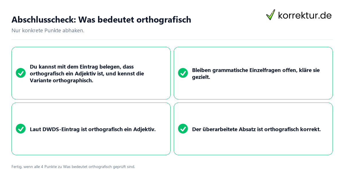 Konkreter Abschlusscheck zu Was bedeutet orthografisch