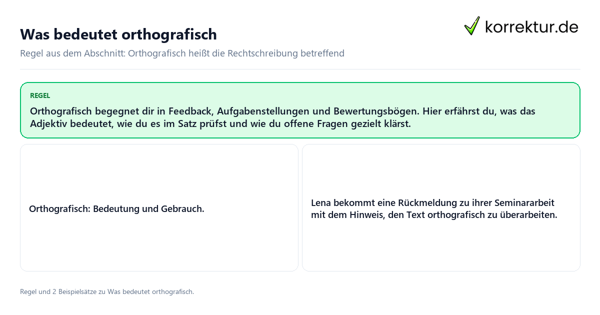 Konkrete Regel und vollständige Beispielsätze zu Was bedeutet orthografisch