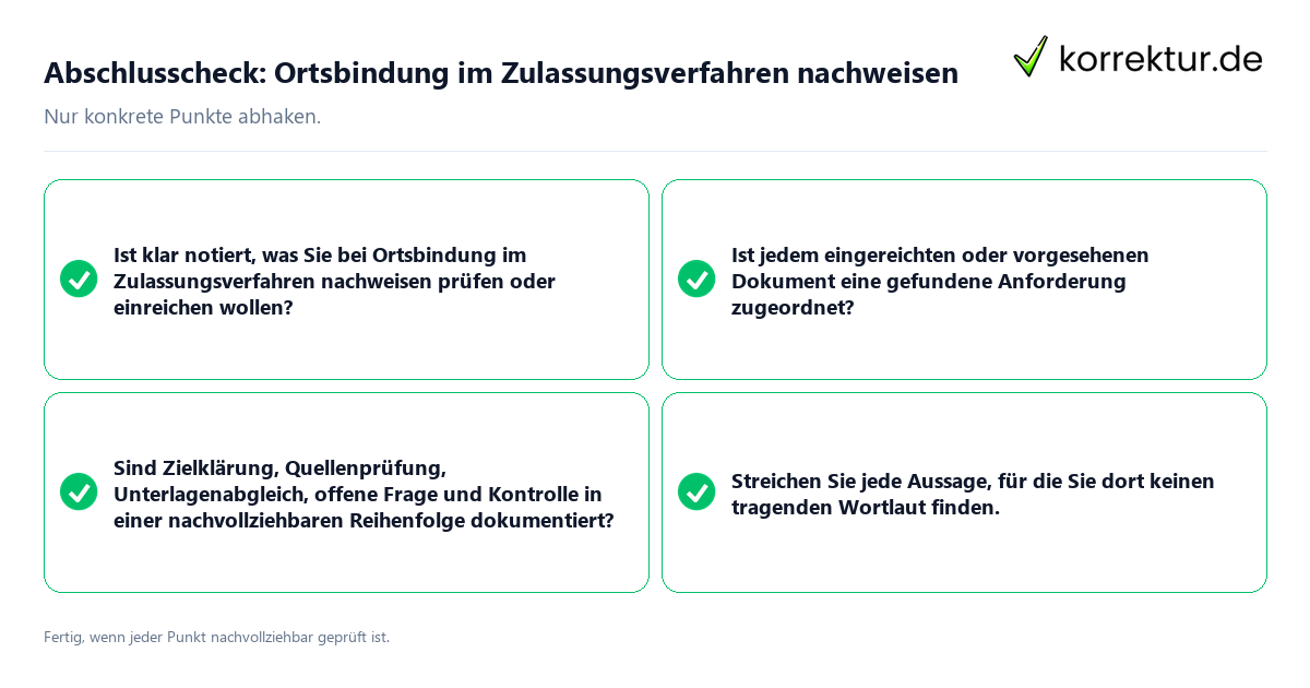 Konkreter Abschlusscheck zu Ortsbindung im Zulassungsverfahren nachweisen