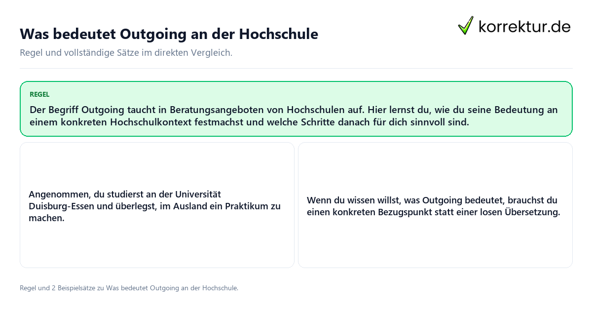 Konkrete Regel und vollständige Beispielsätze zu Was bedeutet Outgoing an der Hochschule