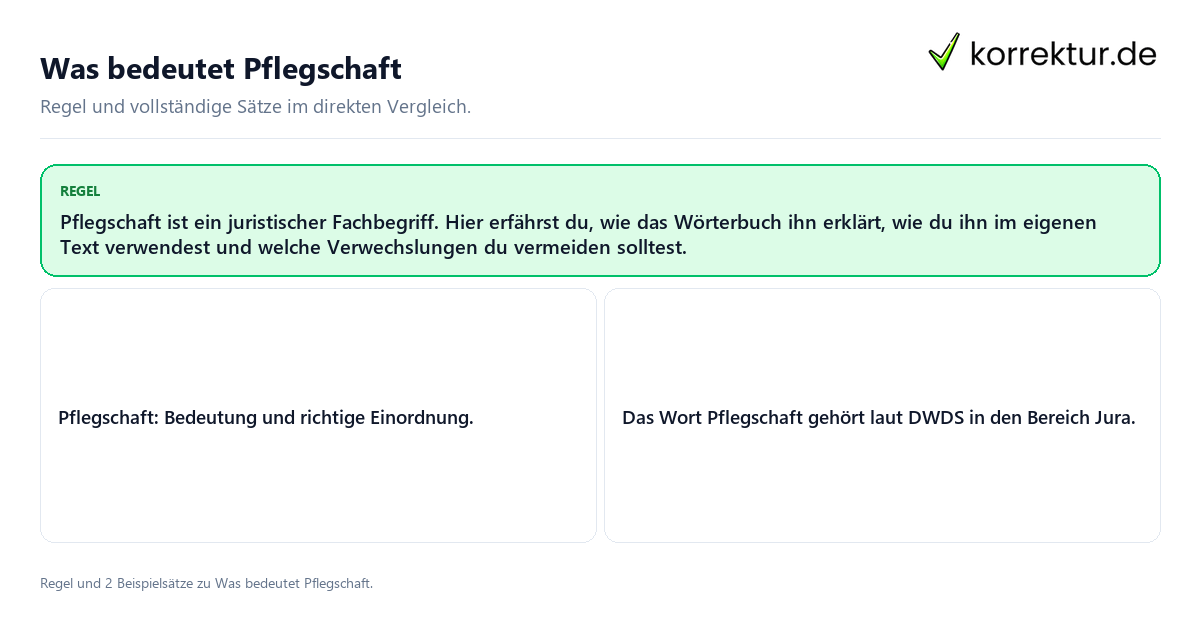 Was bedeutet Pflegschaft Konkrete Regel und vollständige Beispielsätze zu Was bedeutet Pflegschaft