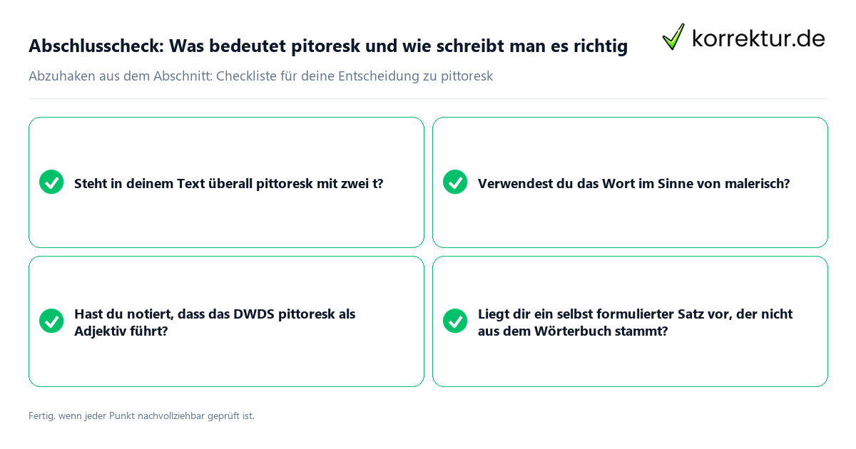 Konkreter Abschlusscheck zu Was bedeutet pitoresk und wie schreibt man es richtig