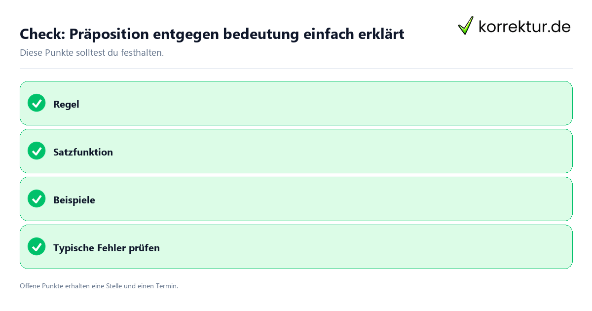 Präposition entgegen bedeutung einfach erklärt mit Checkliste für Unterlagen und nächste Schritte