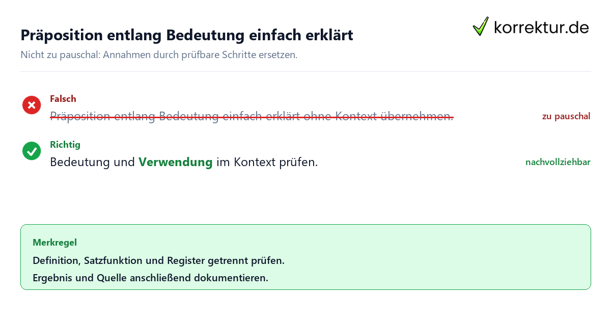 Ungeeignete und belastbare Vorgehensweise bei Präposition entlang Bedeutung einfach erklärt