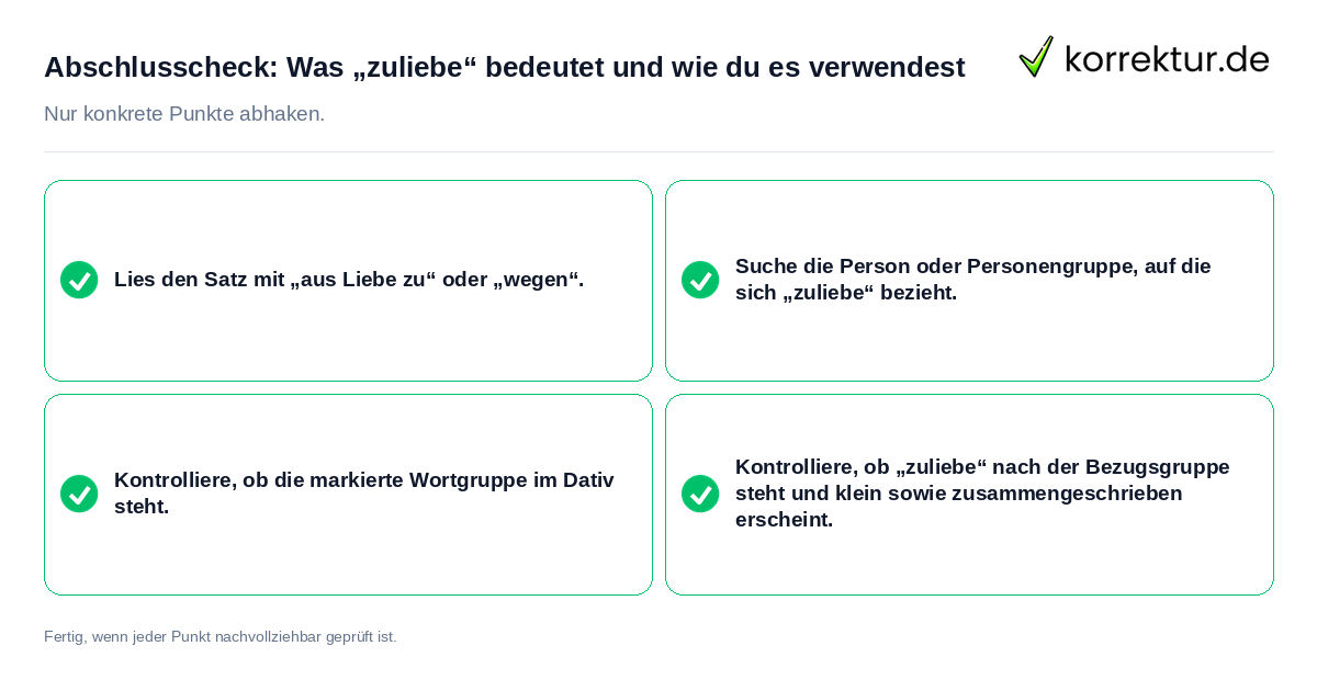 Abschlusscheck: Was „zuliebe“ bedeutet und wie du es verwendest Konkreter Abschlusscheck zu Was „zuliebe“ bedeutet und wie du es verwendest