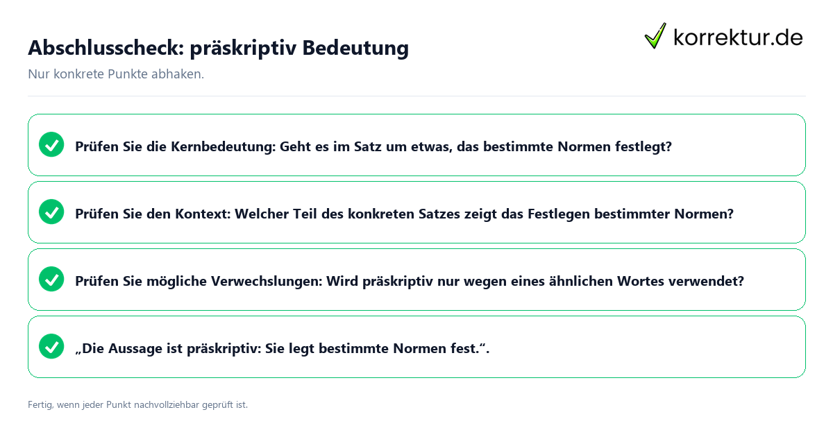 Abschlusscheck: präskriptiv Bedeutung Konkreter Abschlusscheck zu präskriptiv Bedeutung