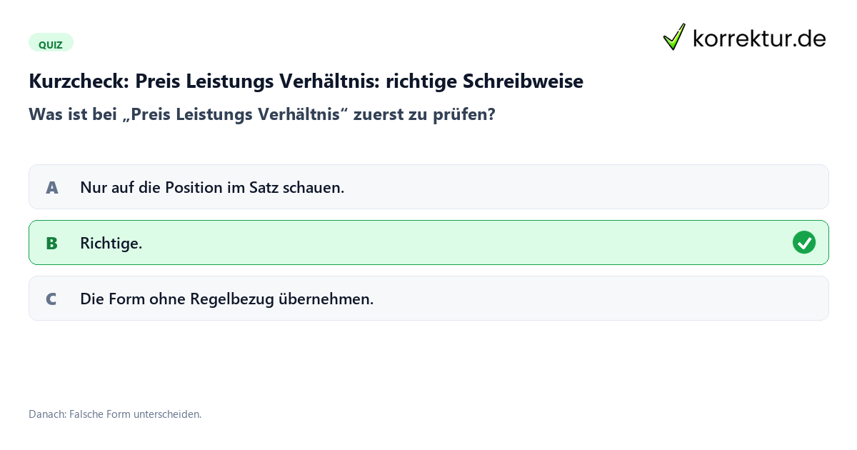 Kurzcheck: Preis Leistungs Verhältnis: richtige Schreibweise Preis Leistungs Verhältnis: richtige Schreibweise mit einem Kurzquiz zum sinnvollen nächsten Schritt