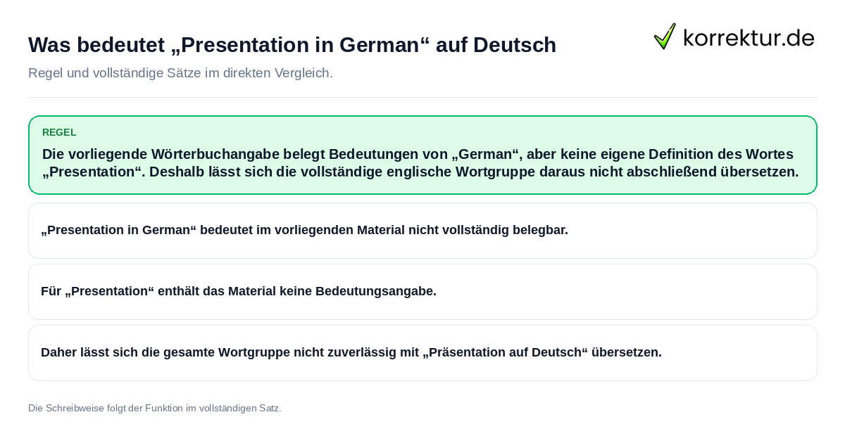 Was bedeutet „Presentation in German“ auf Deutsch Konkrete Regel und vollständige Beispielsätze zu Was bedeutet „Presentation in German“ auf Deutsch