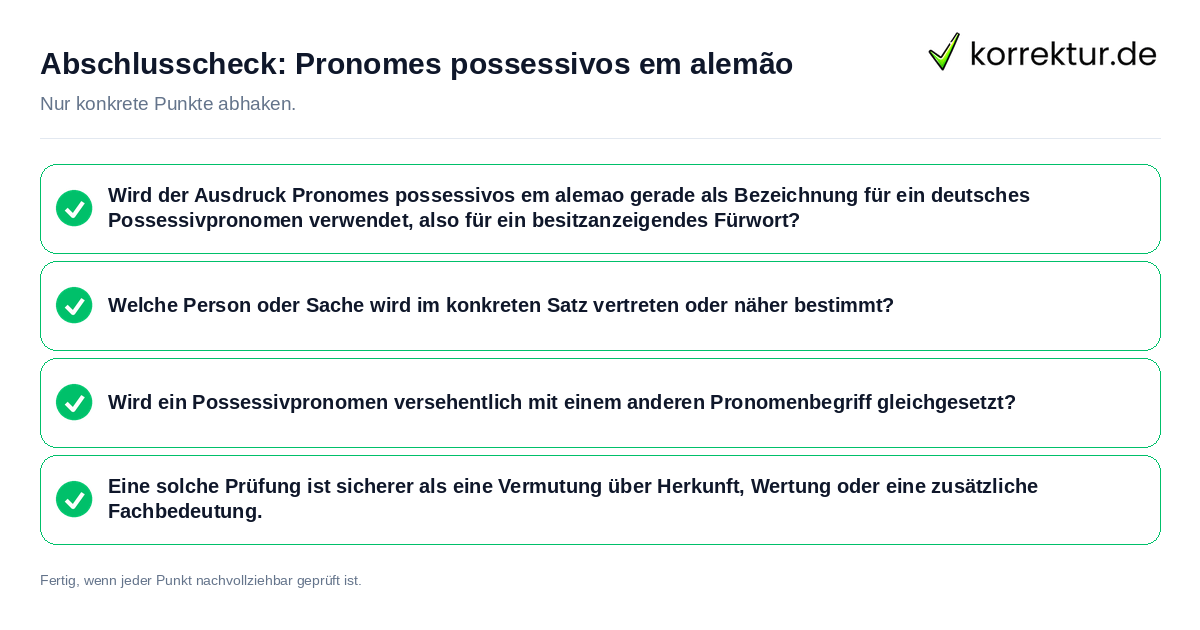 Abschlusscheck: Pronomes possessivos em alemão Konkreter Abschlusscheck zu Pronomes possessivos em alemão