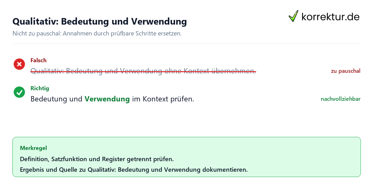 Qualitativ: Bedeutung und Verwendung Ungeeignete und belastbare Vorgehensweise bei Qualitativ: Bedeutung und Verwendung