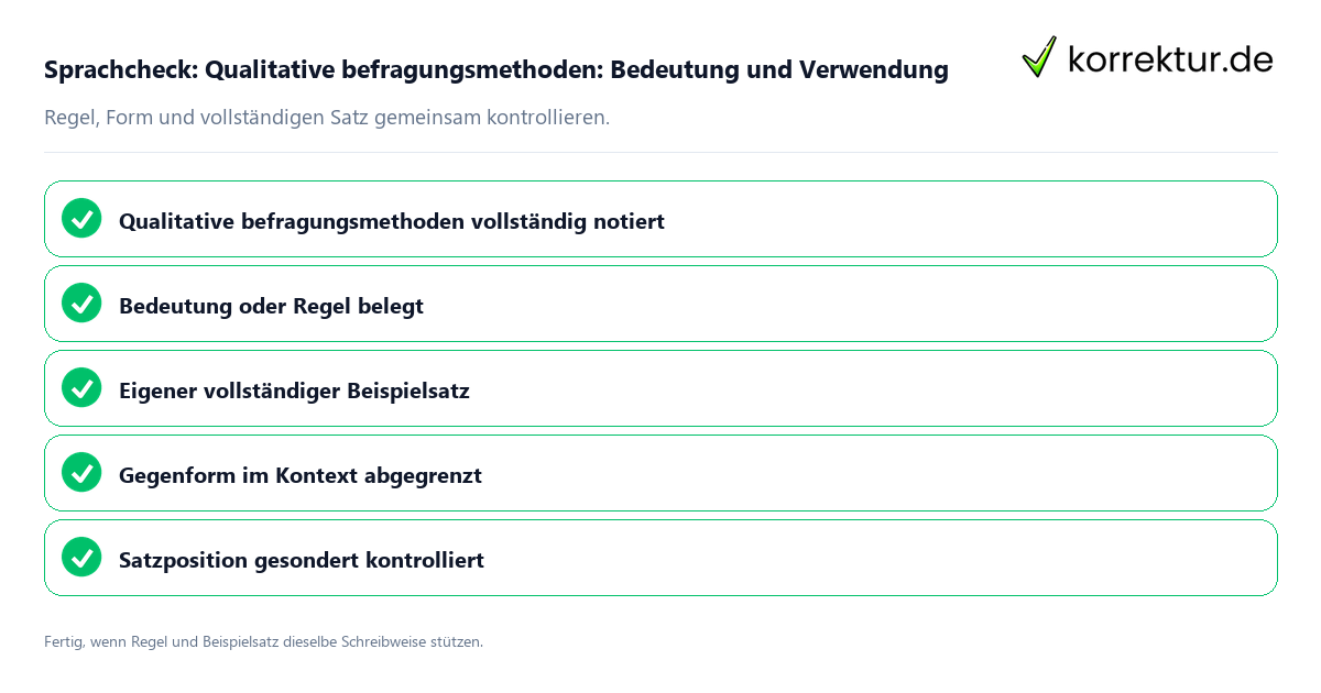 Sprachcheck: Qualitative befragungsmethoden: Bedeutung und Verwendung Konkreter Sprachcheck zu Qualitative befragungsmethoden: Bedeutung und Verwendung mit Regel und vollständigem Beispielsatz