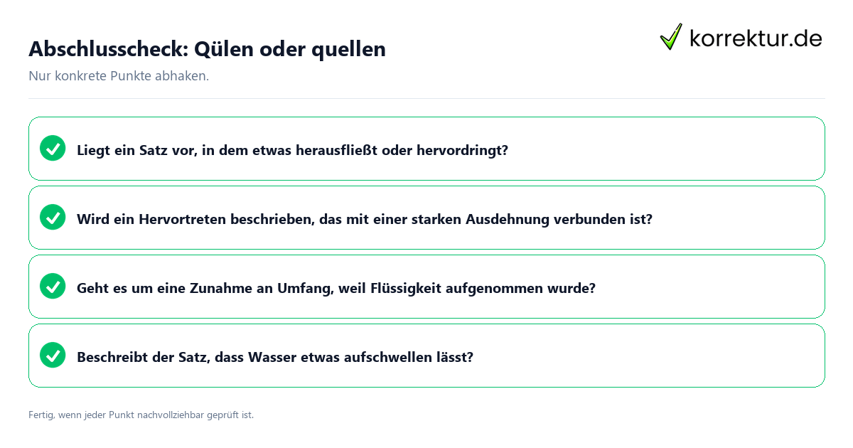 Konkreter Abschlusscheck zu Qülen oder quellen