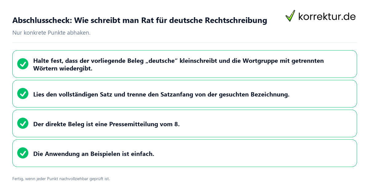 Konkreter Abschlusscheck zu Wie schreibt man Rat für deutsche Rechtschreibung