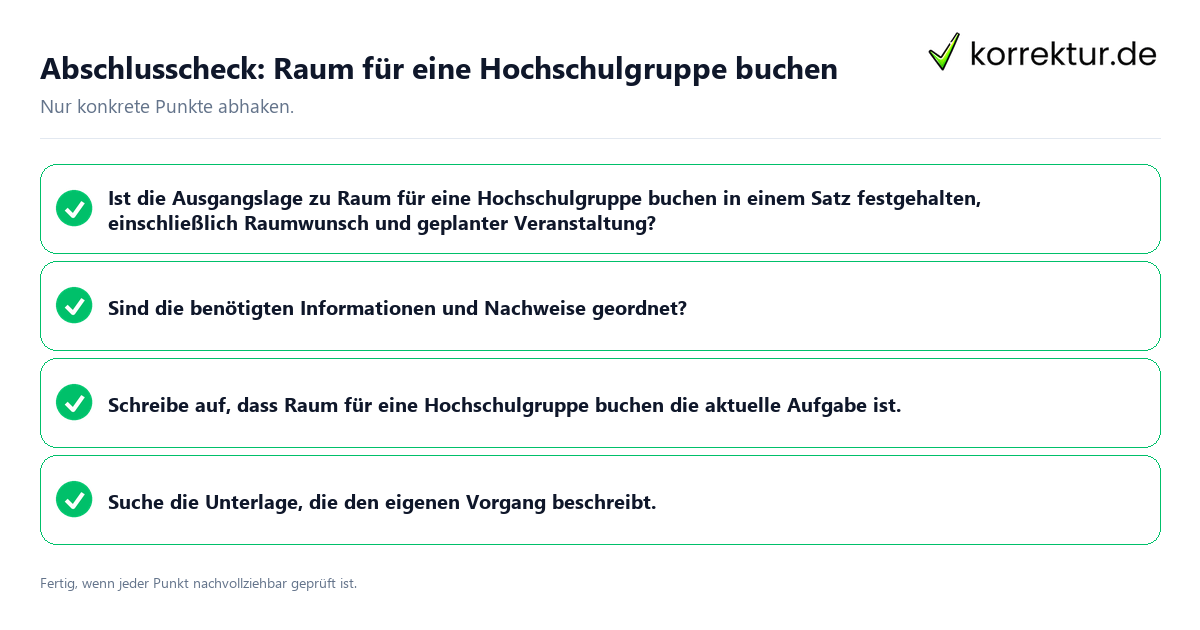 Konkreter Abschlusscheck zu Raum für eine Hochschulgruppe buchen