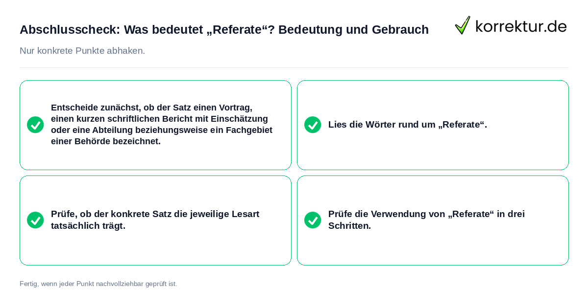 Abschlusscheck: Was bedeutet „Referate“? Bedeutung und Gebrauch Konkreter Abschlusscheck zu Was bedeutet „Referate“? Bedeutung und Gebrauch