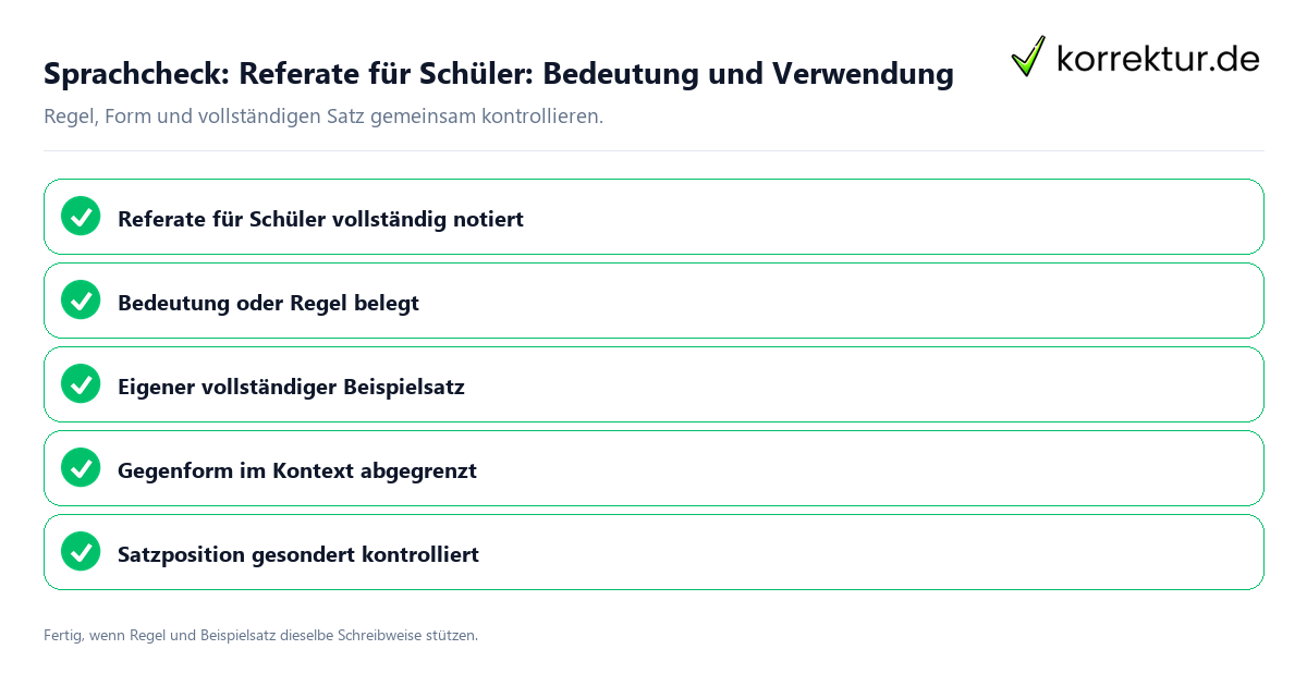 Konkreter Sprachcheck zu Referate für Schüler: Bedeutung und Verwendung mit Regel und vollständigem Beispielsatz