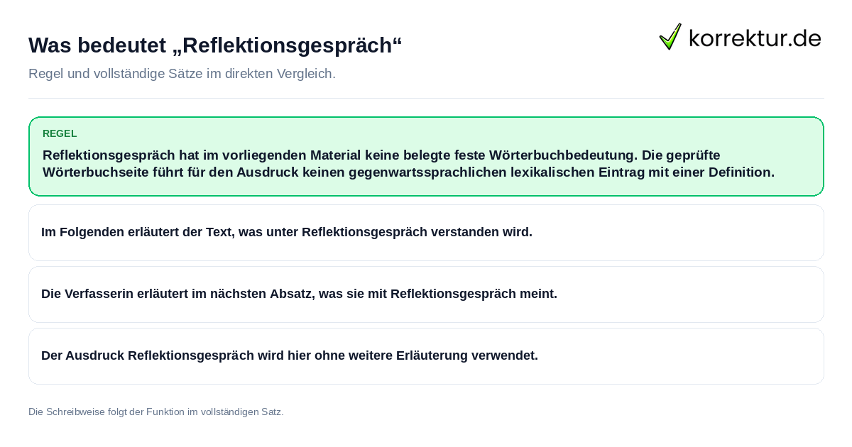 Was bedeutet „Reflektionsgespräch“ Konkrete Regel und vollständige Beispielsätze zu Was bedeutet „Reflektionsgespräch“