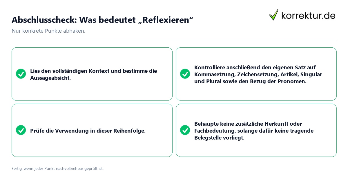 Abschlusscheck: Was bedeutet „Reflexieren“ Konkreter Abschlusscheck zu Was bedeutet „Reflexieren“