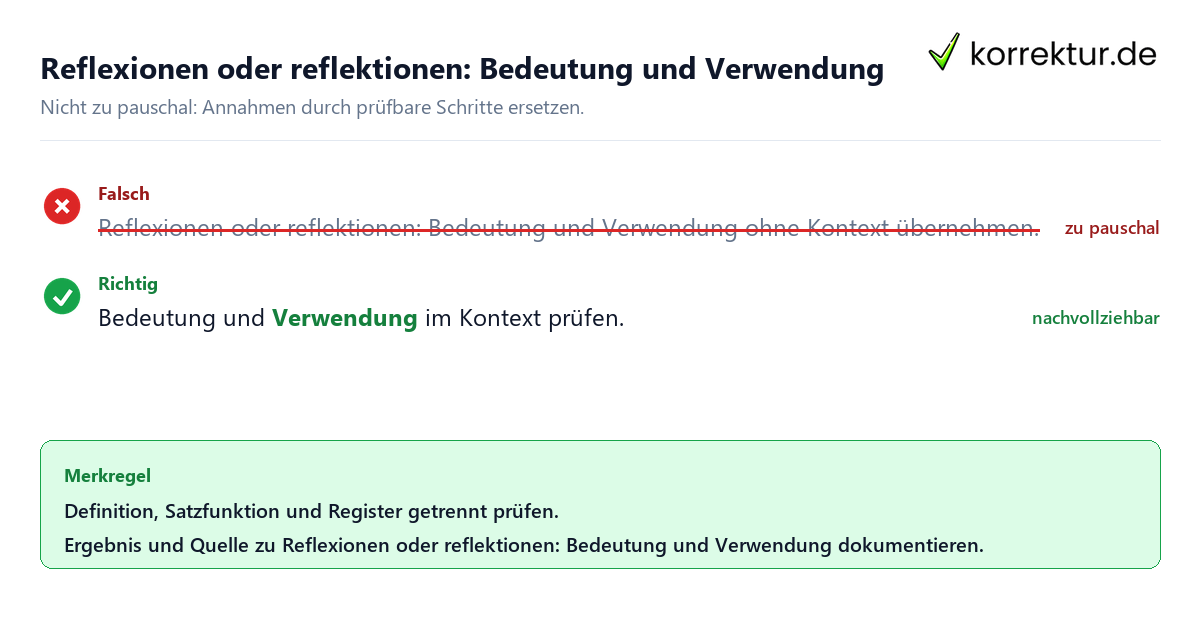 Reflexionen oder reflektionen: Bedeutung und Verwendung Ungeeignete und belastbare Vorgehensweise bei Reflexionen oder reflektionen: Bedeutung und Verwendung