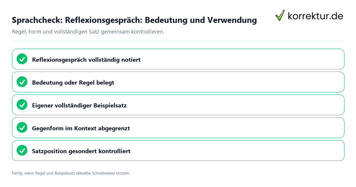 Sprachcheck: Reflexionsgespräch: Bedeutung und Verwendung Konkreter Sprachcheck zu Reflexionsgespräch: Bedeutung und Verwendung mit Regel und vollständigem Beispielsatz